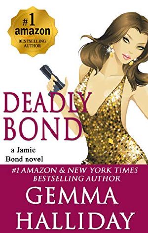 [Jamie Bond Mysteries 06] • Deadly Bond